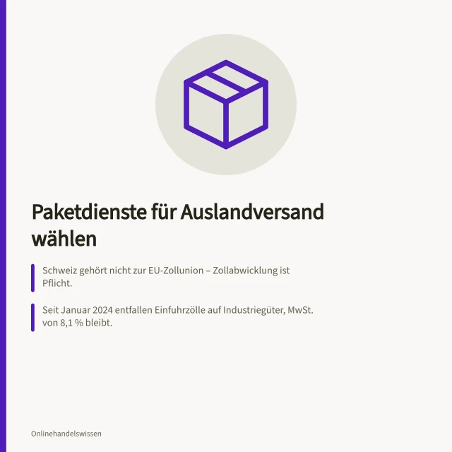 Paketdienste für Auslandversand wählen: Schweiz gehört nicht zur EU-Zollunion – Zollabwicklung ist Pflicht.; Seit Januar 2024 entfallen Einfuhrzölle auf Industriegüter, MwSt. von 8,1 % bleibt.; Die Schweizerische Post hat über 2'700 Abgabestellen für sichere Zustellung und Retouren. Paketdienste für den Auslandversand auswählen: Kriterien für Zustellung und Retouren