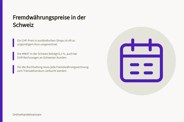 Fremdwährungspreise in der Schweiz: Ein CHF-Preis in ausländischen Shops ist oft zu ungünstigem Kurs umgerechnet.; Die MWST in der Schweiz beträgt 8,1 %, auch bei EUR-Rechnungen an Schweizer Kunden.; Für die Buchhaltung muss jede Fremdwährungsrechnung zum Transaktionskurs verbucht werden. Devises : affichage des prix, conversion/arrondi, droit à la TVA